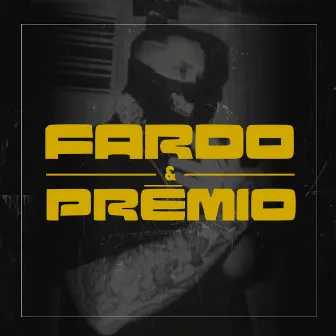 Fardo & Prêmio by CHS