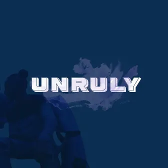 Unruly by Travdidthat