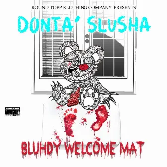 Bluhdy Welcome Mat by Donta Slusha