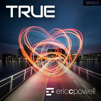 True - Single by Eric C. Powell