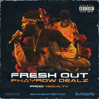 Fresh Out by Phayrow Dealz