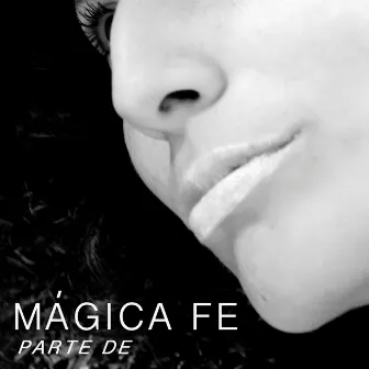 Parte de by Mágica Fe