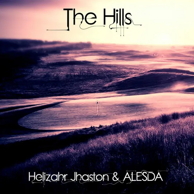 The Hills (with Alesda!)