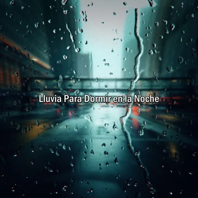 Lluvia Para Dormir en la Noche