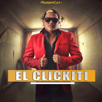 El Clickiti by Murder Cat