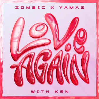 Love Again (with Ken) by YAMAS