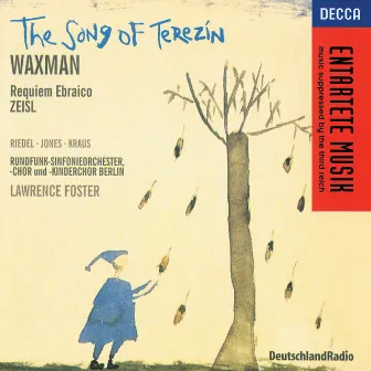 Waxman/Zeisl: The Song of Terezin/Requiem Ebraico by Michael Kraus