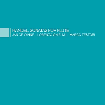 Handel. Sonatas for flute and basso continuo by Marco Testori