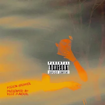 POISON SHOPPER by Vice Funeral