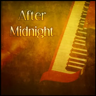 After Midnight – Soft Jazz, Easy Listening, Piano Lounge, Evening Jazz by Ultimate Jazz Piano Collection