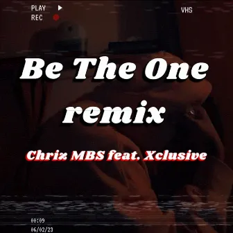 Be The One (Remix) by Chriz MBS