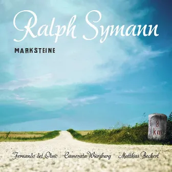 Ralph Symann: Marksteine by Ralph Symann