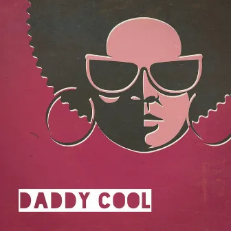 Daddy Cool by Unknown Artist