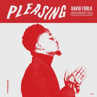 Pleasing (Live) by David Forlu