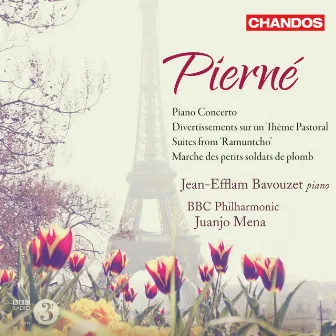 Pierne: Piano Concerto, Divertissements sur un Thème Pastoral, Suites from Ramuntcho & Marche des petits soldats de plomb by Gabriel Pierné