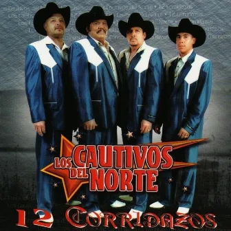 12 Corridazos by Los Cautivos del Norte