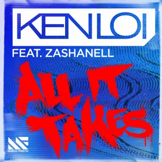 All It Takes (feat. Zashanell) by Zashanell