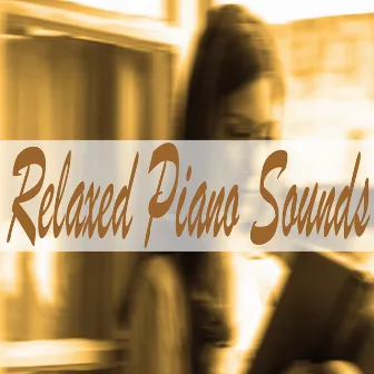 Relaxed Piano Sounds by Soft Background Music