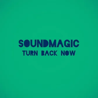 TURN BACK NOW by 