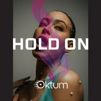 Hold On by Oktum