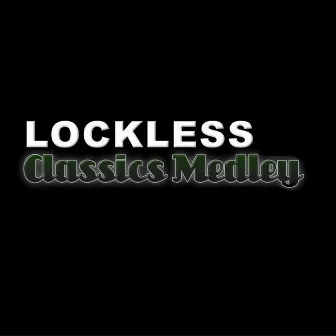 Classics Medley by Lockless