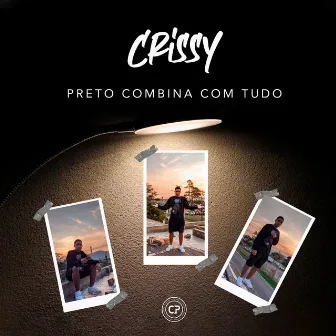 Preto Combina Com Tudo by Crissy