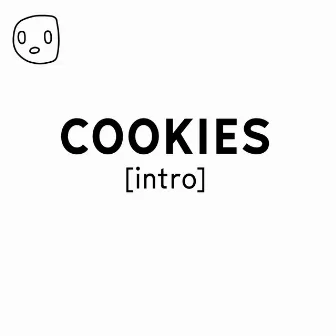 Cookies (intro) by The Cookie Jar Complot