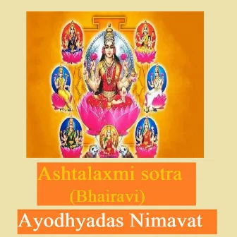 Ashtalaxmi Sotra (Bhairavi) by Ayodhyadas Nimavat