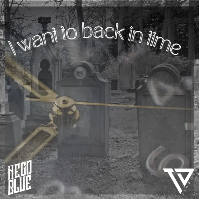 I Want to Back in Time