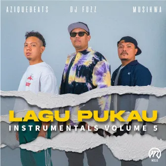 Lagu Pukau Instrumentals Volume 5 by Aziquebeats