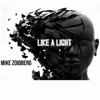 Like A Light by Mike Zoidberg