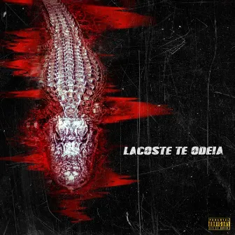 Lacoste Te Odeia by AKA Russo