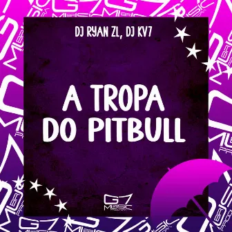 A Tropa do Pitbull by DJ KV7