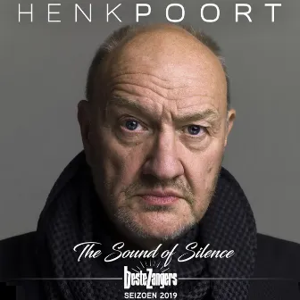 The Sound Of Silence (Beste Zangers Seizoen 2019) by Henk Poort