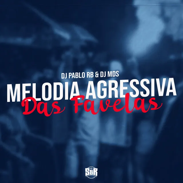 Melodia Agressiva das Favelas