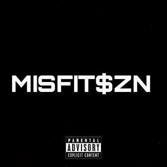 MISFIT$zN by Vinnyboymisfit