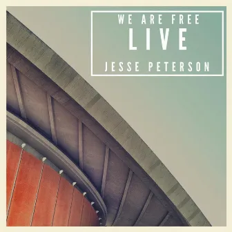 We Are Free (Live) by Jesse Peterson