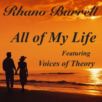 All of My Life (feat. Voices of Theory) by Rhano Burrell