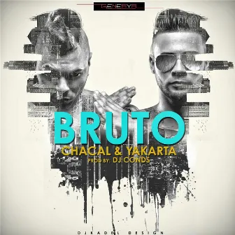 Bruto by Yakarta