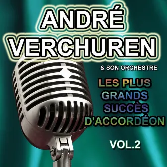 Les plus grands succès d'accordéon, vol. 2 by André Verchuren et son orchestre