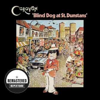 Blind Dog at St. Dunstans (Remastered) by Caravan