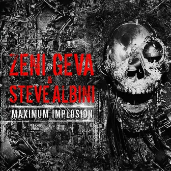 Maximum Implosion by Steve Albini