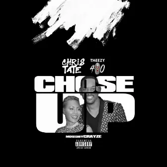 Chose Up by Chris Tate