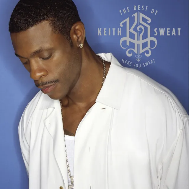 The Best of Keith Sweat: Make You Sweat