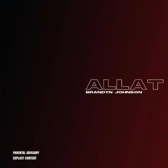 Allat by Brandyn Johnson