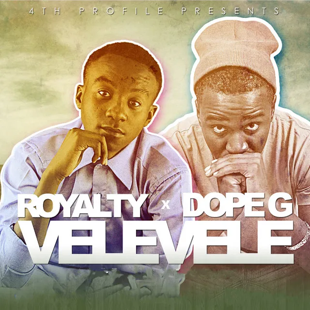 Vele Vele (feat. Dope G) [4th Profile Presents]