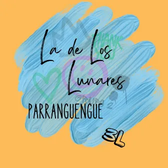 Parranguengue by La de Los Lunares