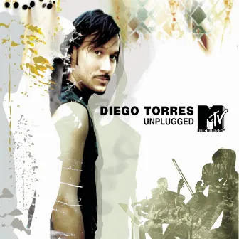 MTV Unplugged by Diego Torres