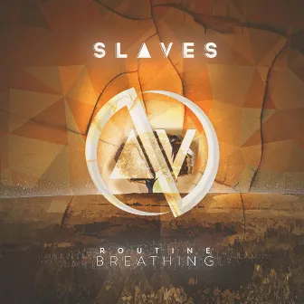 Routine Breathing by SLAVES