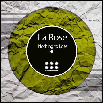 Nothing to Lose by La Rose